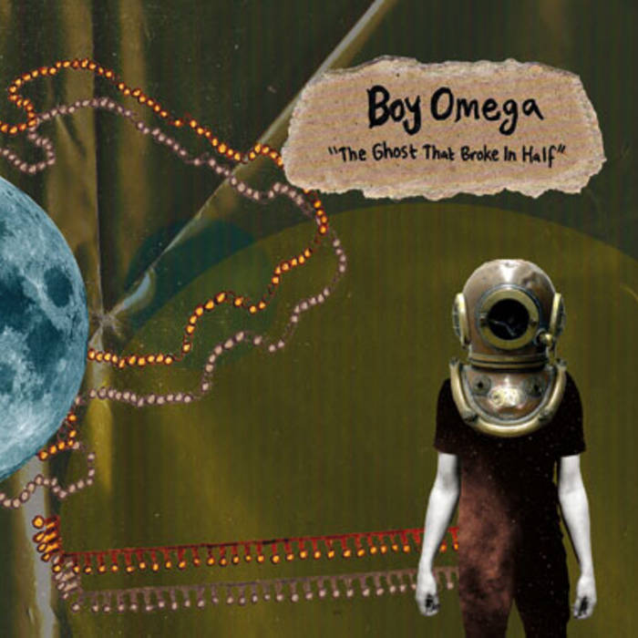 Boy Omega - The Ghost That Broke In Half