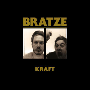 Bratze - Kraft