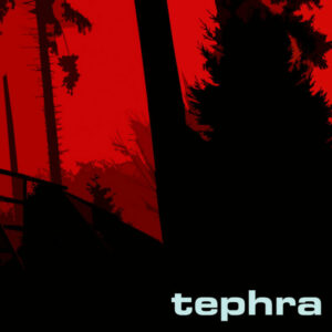 Tephra - Tephra