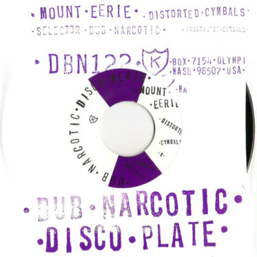 Mount Eerie/ Selector Dub Narcotic – Distorted Cymbals/ Anglepoise Cymbals