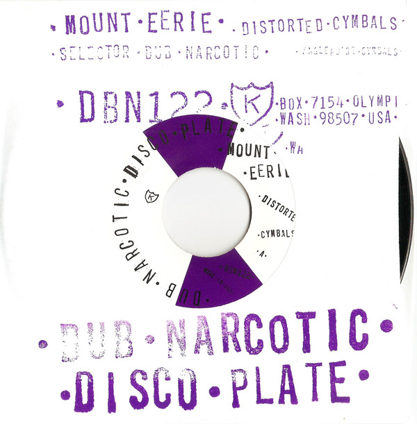 Mount Eerie/ Selector Dub Narcotic – Distorted Cymbals/ Anglepoise Cymbals