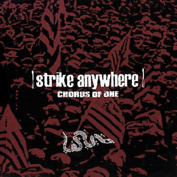 Strike Anywhere - Chorus Of One