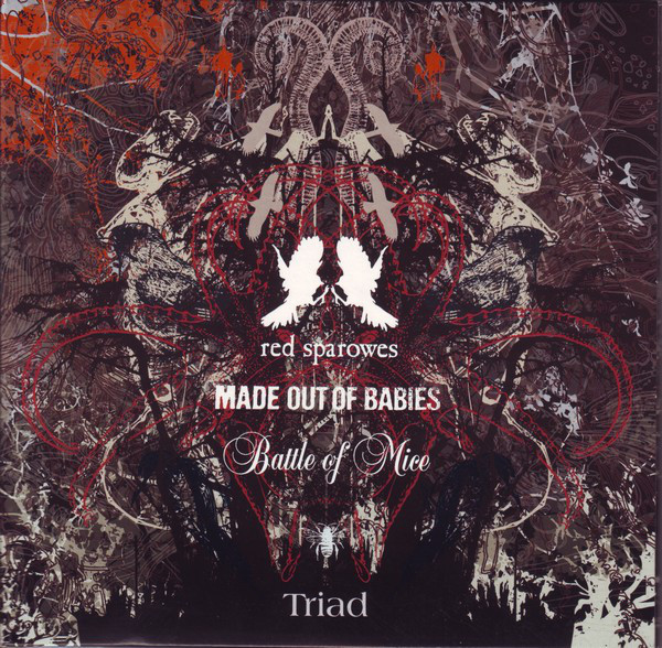 Red Sparowes/ Made Out Of Babies/ Battle Of Mice – Triad