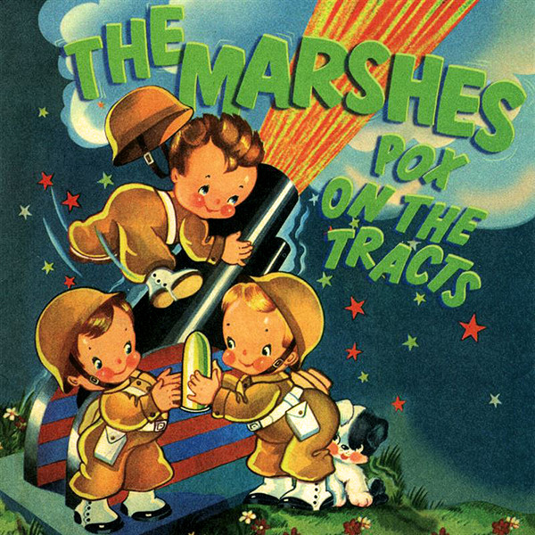 The Marshes - Pox On The Tracts