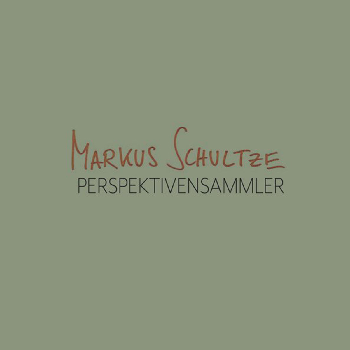 Markus Schultze - Perspektivensammler