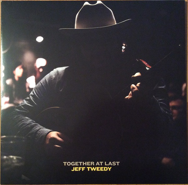 Jeff Tweedy - Together At Last