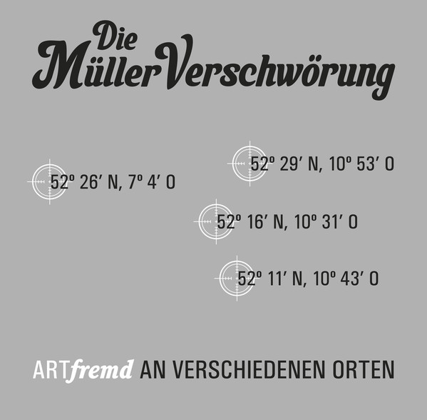 Die Müller Verschwörung - Artfremd An Verschiedenen Orten