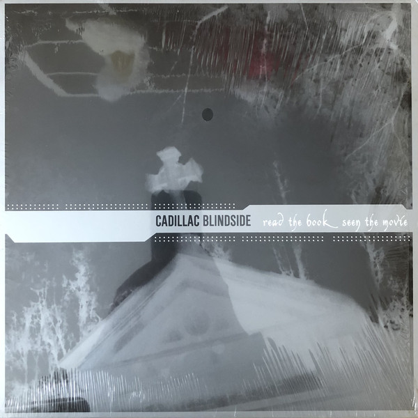 Cadillac Blindside - Read The Book Seen The Movie