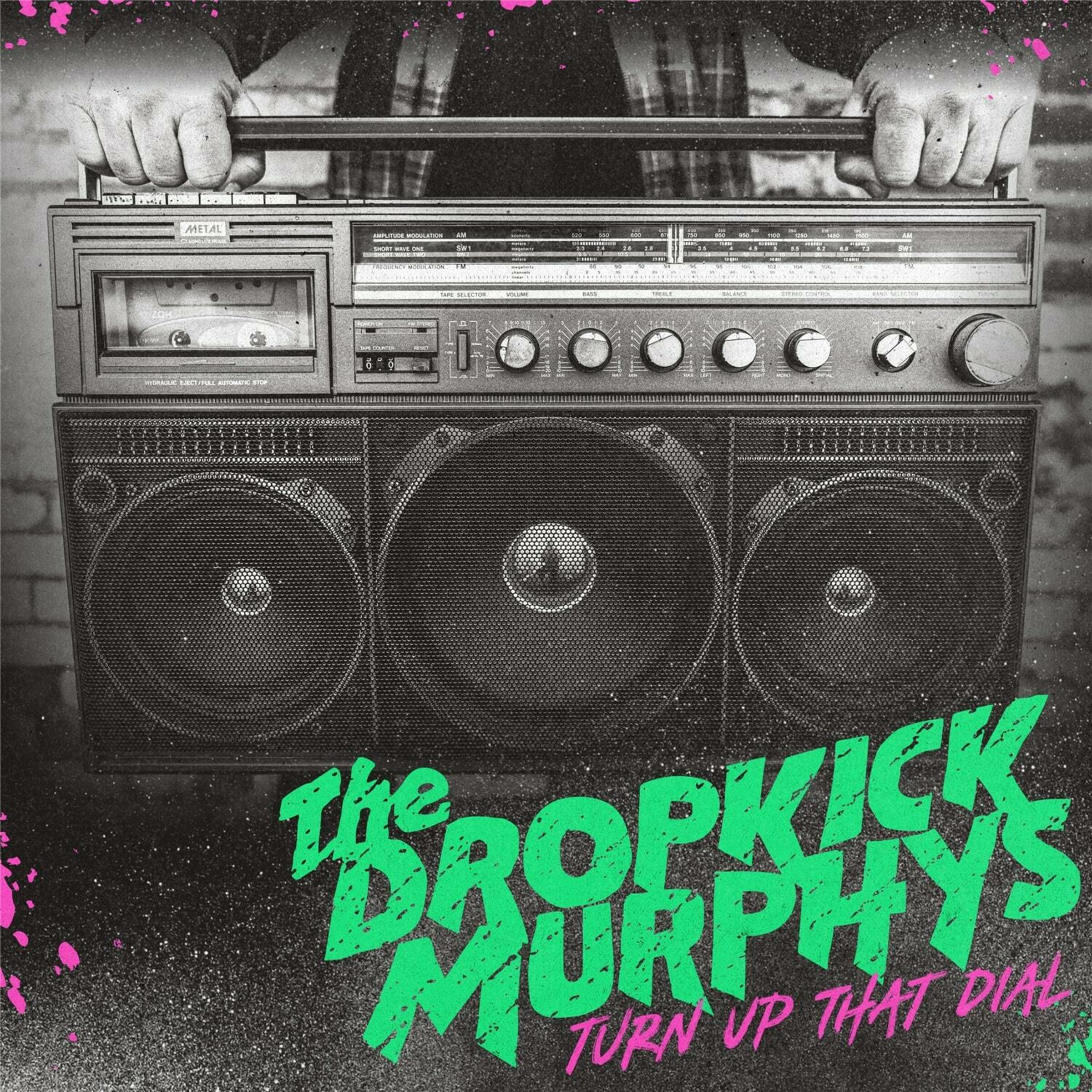 The Dropkick Murphys - Turn Up That Dial (Deluxe Version)