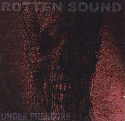 Rotten Sound - Under Pressure