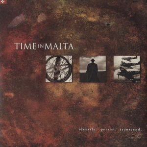 Time In Malta - Identify. Persist. Transcend.