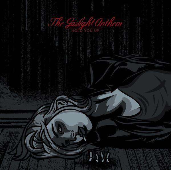 The Gaslight Anthem - Hold You Up