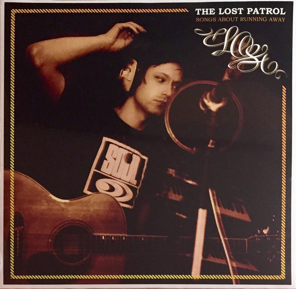 The Lost Patrol - Songs About Running Away