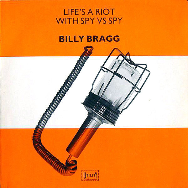 Billy Bragg - Life's A Riot With Spy vs. Spy