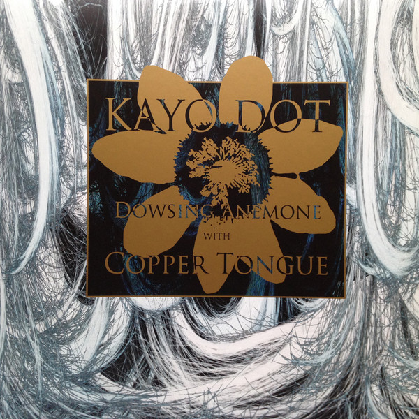 Kayo Dot ‎– Dowsing Anemone With Copper Tongue