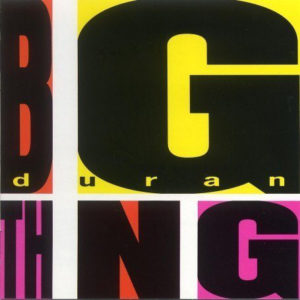 Duran Duran - Big Thing