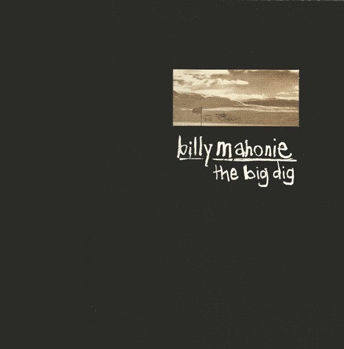 Billy Mahonie - The Big Dig