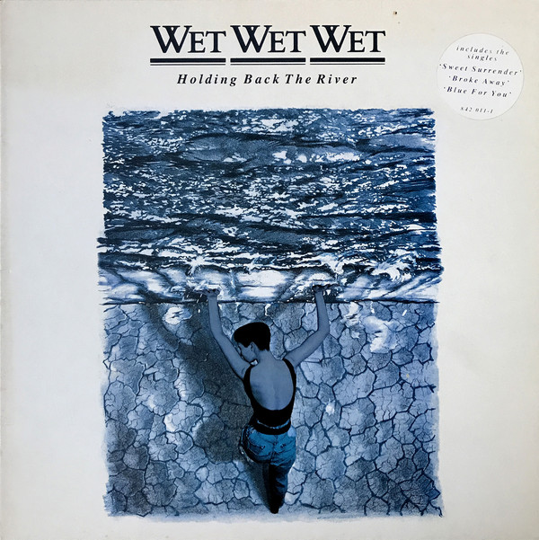 Wet Wet Wet - Holding Back The River