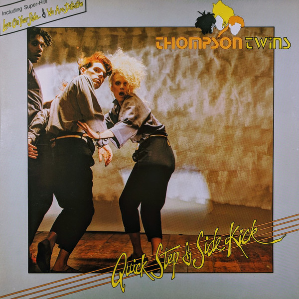 Thompson Twins - Quick Step & Side Kick