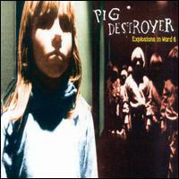 Pig Destroyer - Explosions In Ward 6