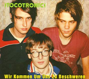 Tocotronic ‎– Wir Kommen Um Uns Zu Beschweren