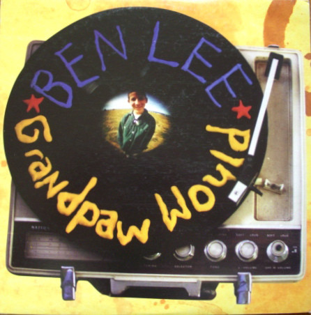 Ben Lee ‎– Grandpaw Would