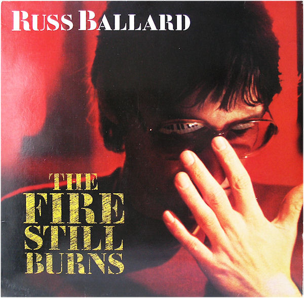 Russ Ballard - The Fire Still Burns