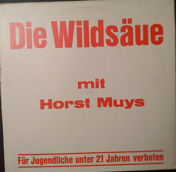 Die Wildsäue Mit Horst Muys - Die Wildsäue