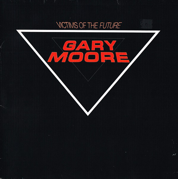 Gary Moore - Victims Of The Future