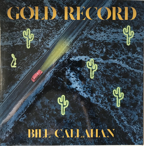 Bill Callahan - Gold Record