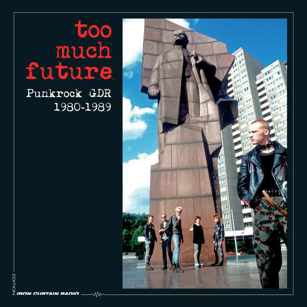 Too Much Future Punkrock GDR 1980-1989 - Compilation
