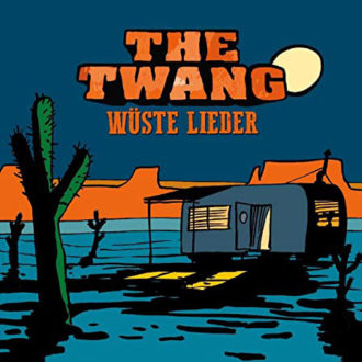The Twang - Wüste Lieder