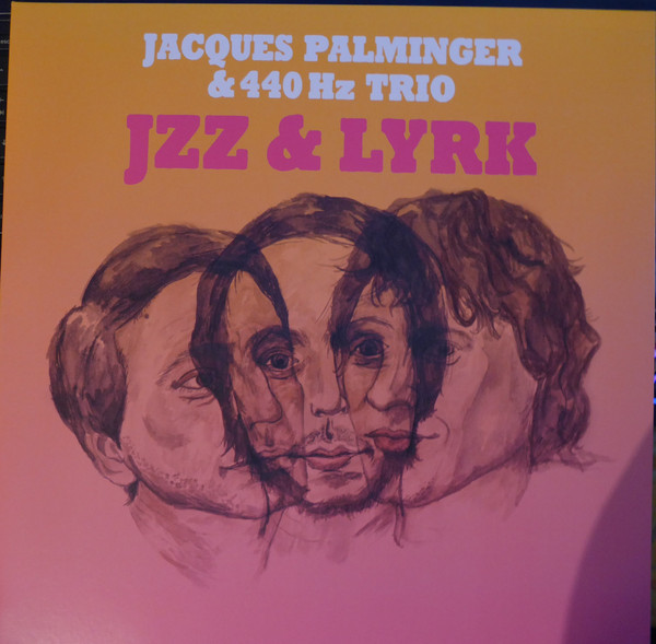 Jacques Palminger & 440 Hz Trio ‎– Jzz & Lyrk