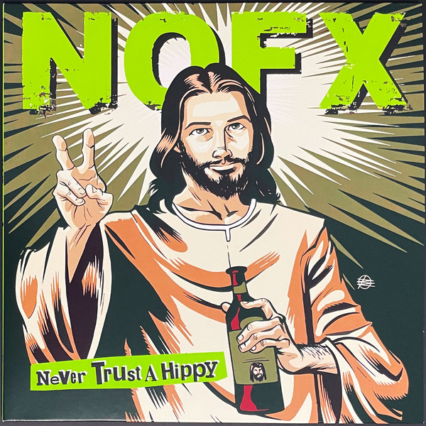 NOFX -Never Trust A Hippy