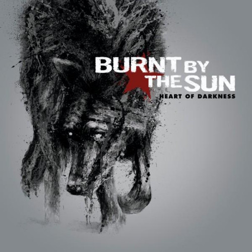 Burnt By The Sun – Heart Of Darkness