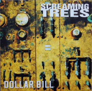Screaming Trees ‎– Dollar Bill