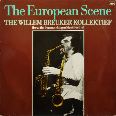 Willem Breuker Kollektief - The European Scene: Live At The Donaueschingen Music Festival