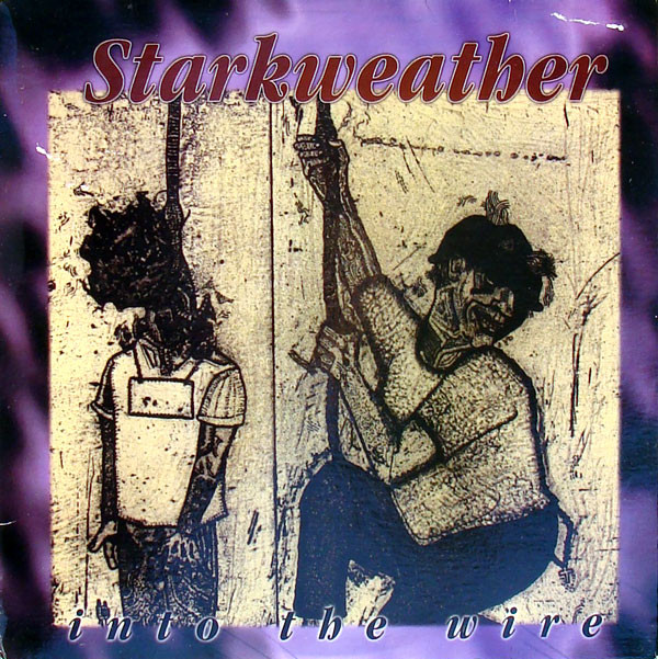 Starkweather - Into The Wire