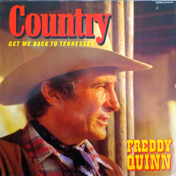 Freddy Quinn - Country - Get Me Back To Tennessee