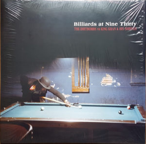 The Dirtbombs / King Khan & His Shrines – Billards At Nine Thirty