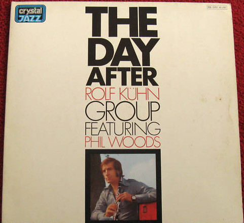 Rolf Kühn Group Featuring Phil Woods - The Day After