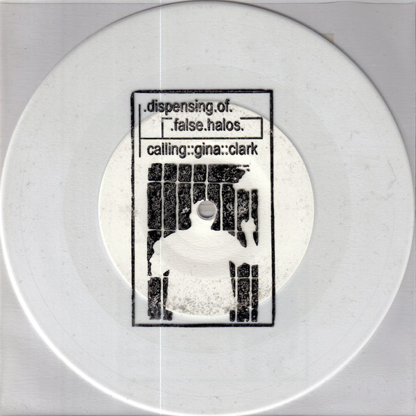 Calling Gina Clark / Dispensing Of False Halos - Split