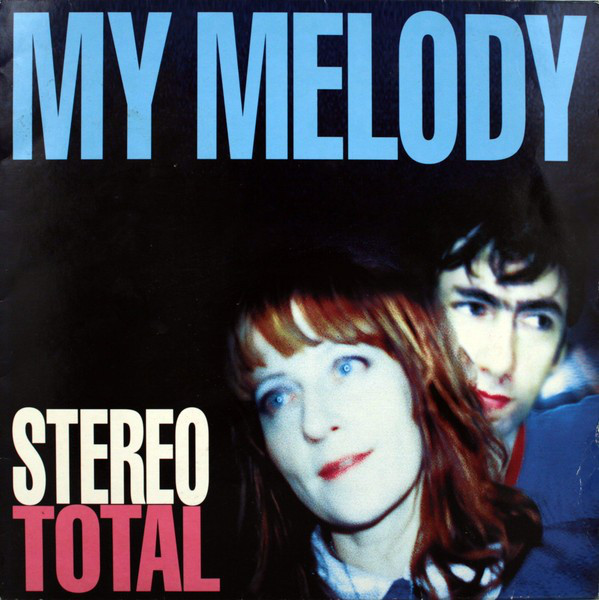 Stereo Total - My Melody