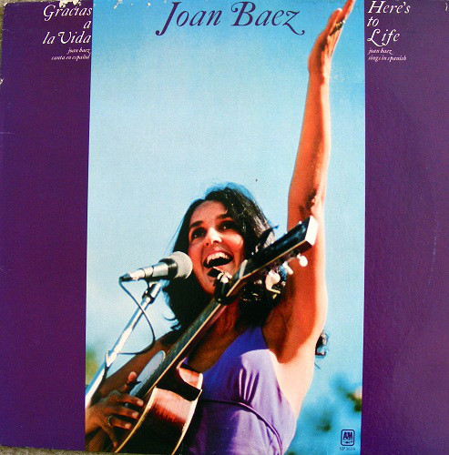 Joan Baez - Gracias A La Vida / Here's To Life