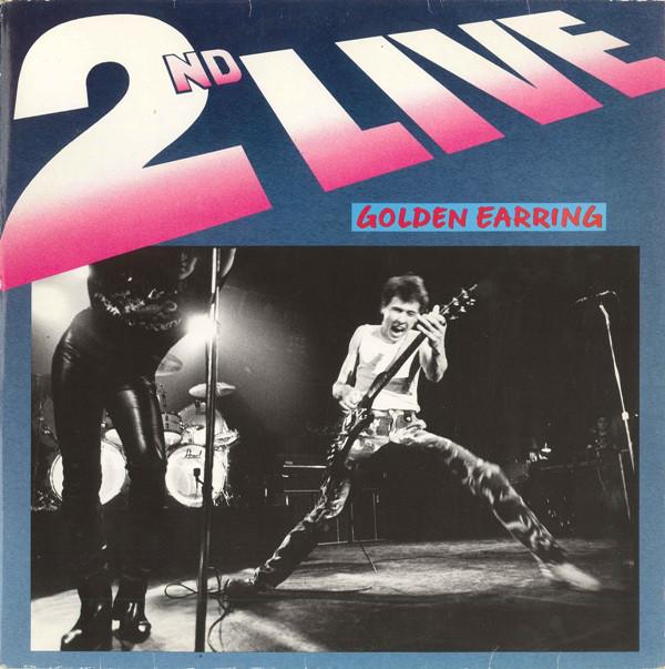 Golden Earring - 2nd Live