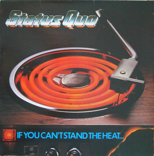 Status Quo - If You Can't Stand The Heat...