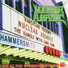 Nuclear Assault - Live At The Hammersmith Odeon