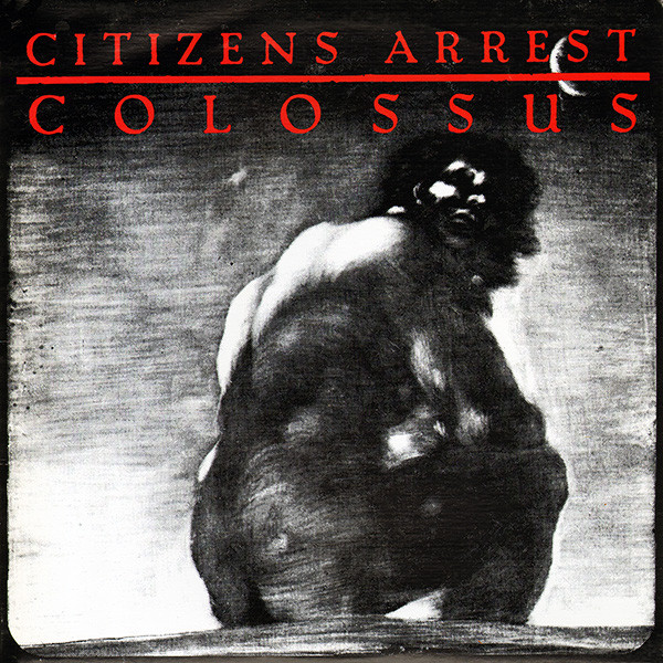 Citizens Arrest - Colossus