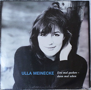 Ulla Meinecke - Erst Mal Gucken - Dann Mal Sehen