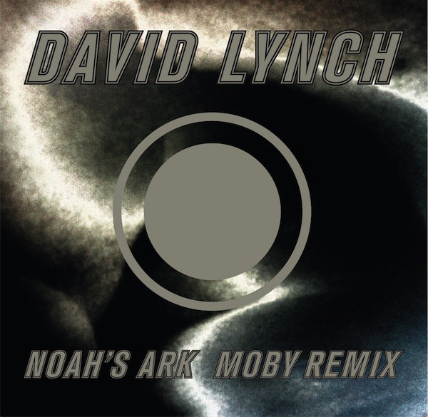 David Lynch - Noah`s Ark (Moby Remix)